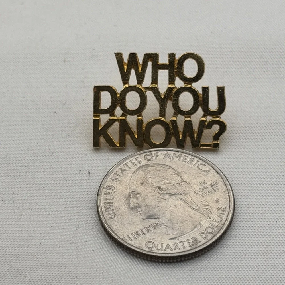 Who Do You Know? Gold Tone Script Lapel Hat Pin